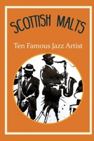 Scottish Malts: Ten Famous Jazz Artist: Dexter Gordon B09CKL2Q8J Book Cover