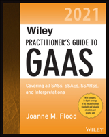 Wiley Practitioner's Guide to GAAS 2021: Covering All Sass, Ssaes, Ssarss, and Interpretations 1119789648 Book Cover
