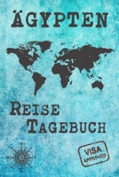 �gypten Reise Tagebuch: Notizbuch liniert 120 Seiten - Reiseplaner zum Selberschreiben - Reisenotizbuch Abschiedsgeschenk Urlaubsplaner 1710202351 Book Cover