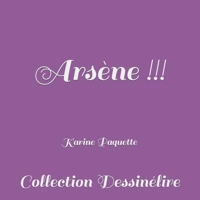 Arsene (Collection Dessinélire) 1514159090 Book Cover