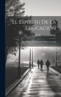 El espíritu de la educación; informe para la instrucción pública nacional 1022717588 Book Cover