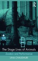 The Stage Lives of Animals: Zooesis and Performance 113881847X Book Cover