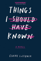 Things I Should Have Known 1328869342 Book Cover