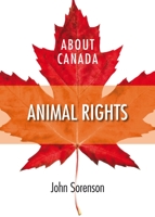 About Canada: Animal Rights 1552663566 Book Cover