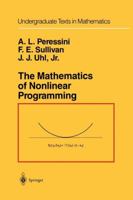 The Mathematics of Nonlinear Programming (Undergraduate Texts in Mathematics) 0387966145 Book Cover