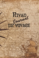 Riyad Journal de Voyage: 6x9 Carnet de voyage I Journal de voyage avec instructions, Checklists et Bucketlists, cadeau parfait pour votre s�jour en Riyad et pour chaque voyageur. 1699189110 Book Cover