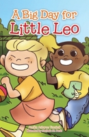 A Big Day for Little Leo 1779628714 Book Cover