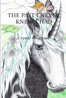 The Past I Never Knew I Had B0F5X8B757 Book Cover