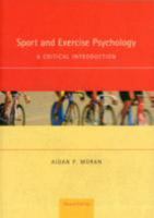 Sport and Exercise Psychology: A Critical Introduction 0415168090 Book Cover