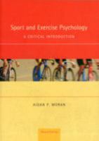 Sport and Exercise Psychology: A Critical Introduction 0415434319 Book Cover