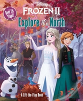 Disney Frozen 2: Explore the North 0794446272 Book Cover