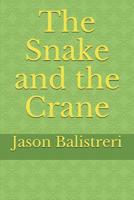 The Snake and the Crane 1078456518 Book Cover