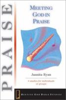 Meeting God in Praise 0830820558 Book Cover