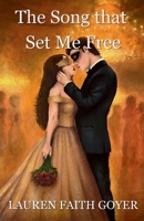 The Song that Set Me Free (The Set Me Free Trilogy) B0H1H8C26S Book Cover