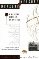 Measure for Measure: A Musical History of Science 0671787306 Book Cover