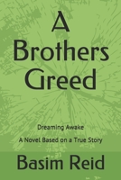 A Brothers Greed: Dreaming Awake B094T5SMZ7 Book Cover