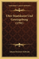 Uber Staatskunst Und Gesetzgebung 1165911388 Book Cover