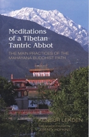 Meditations of a Tibetan Tantric Abbot: The Main Practices of the Mahayana Buddhist Path 1559391588 Book Cover