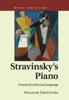 Stravinsky's Piano: Genesis of a Musical Language 1316632172 Book Cover