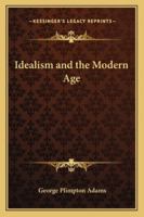 Idealism and the Modern Age 1022846604 Book Cover
