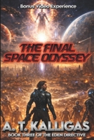 BEYOND THE UNIVERSE "The Final Space Odyssey": THE EDEN DIRECTIVE – BOOK THREE (The Spark of Revolution, AFTER THE REVOLUTION, BEYOND THE UNIVERSE "The Final Space Odyssey") B0GCJCKR7J Book Cover