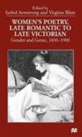 Women's Poetry, Late Romantic To Late Victorian: Gender and Genre, 1830-1900 0312215363 Book Cover