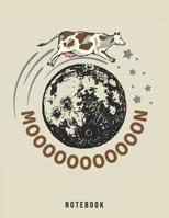 Mooooooooooon Notebook: Outer Space Cow and Moon Pun 1081395605 Book Cover