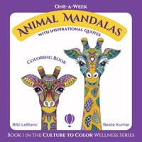 One-A-Week Animal Mandalas: Coloring Book with Inspirational Quotes 1733798552 Book Cover