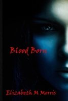 Blood Born 1716174511 Book Cover