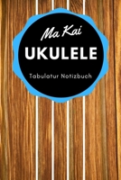 Ma Kai Ukulele - Tabulatur Notizbuch Hellblau: A5 Blanko Tabulatur Heft | Notenheft | Ukulele Tabulatur Block | Ukulele Heft | Ukulelengriffe | ... Kinder, Männer und Frauen (German Edition) 1693589567 Book Cover