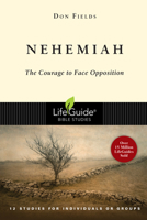 Nehemiah: The Courage to Face Opposition (Lifeguide Bible Studies) 0830830332 Book Cover