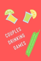 Couples Drinking Games: Questions and Games to Play with Your Significant Other B0849Z7V9Q Book Cover