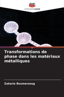 Transformations de phase dans les matériaux métalliques (French Edition) 6630420217 Book Cover