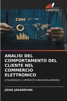 Analisi del Comportamento del Cliente Nel Commercio Elettronico 6207362896 Book Cover
