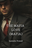 The Mafia Love (Mafia) B0DPR8YKC1 Book Cover