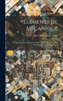 Éléments De Mécanique: Rédigés Conformément Au Programme Du Nouveau Plan D'Études Des Lycées Impériaux (French Edition) 1020057238 Book Cover