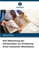 Eine Bewertung der Infrastruktur zur Förderung eines inklusiven Wachstums (German Edition) 6208916240 Book Cover