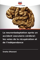 La neuroréadaptation après un accident vasculaire cérébral: les voies de la récupération et de l'indépendance (French Edition) 6208491770 Book Cover