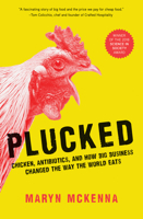 Big Chicken: The Incredible Story of How Antibiotics Created Modern Agriculture and Changed the Way the World Eats 1426217668 Book Cover