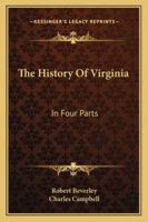 The History of Virginia in Four Parts 1023210932 Book Cover