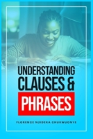Understanding Clauses and Phrases B0GXJB72F9 Book Cover