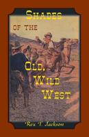 Shades of the Old Wild West 0788458671 Book Cover