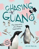 Chasing Guano: The Discovery of a Penguin Supercolony 1668944855 Book Cover