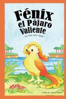 Fénix el Pájaro Valiente 1724796348 Book Cover