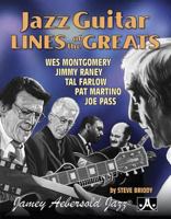 Jazz Guitar Lines of the Greats: Wes Montgomery * Jimmy Raney * Tal Farlow * Pat Martino * Joe Pass, Spiral Bound Book 1562242733 Book Cover