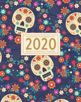 2020 Monthly & Weekly Planner: January 2020 - December 2020: Sugar Skull Colorful Art Cover with Navy Blue Floral Background For Men, Women & Students 1694683931 Book Cover