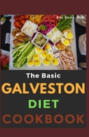 THE BASIC GALVESTON DIET COOKBOOK B0CN4V47Y3 Book Cover