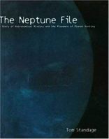 The Neptune File: A Story of Astronomical Rivalry and the Pioneers of Planet Hunting (Science Matters) (Science Matters) 0802713637 Book Cover