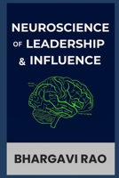 Neuroscience of Leadership and Influence B0F3TLTVR3 Book Cover