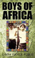 Boys of Africa 146205594X Book Cover